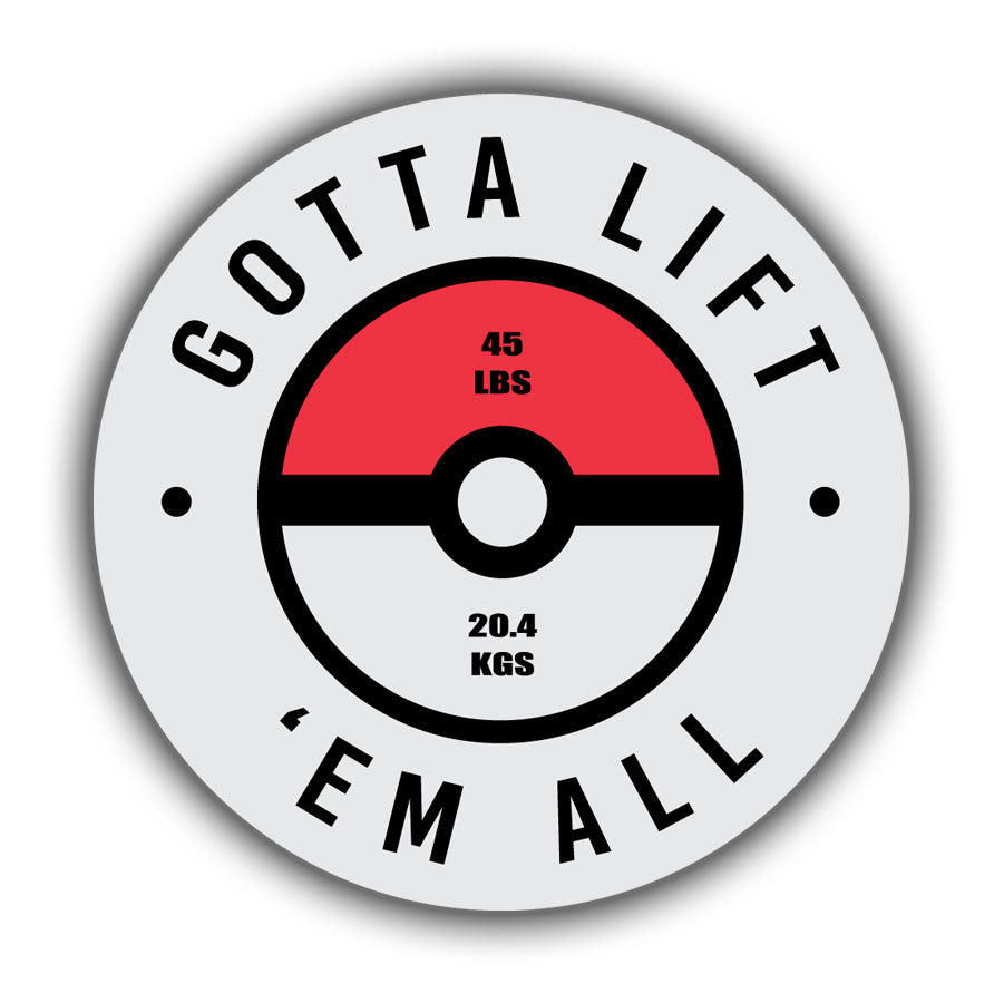 Gatta Lift Them All - Sticker