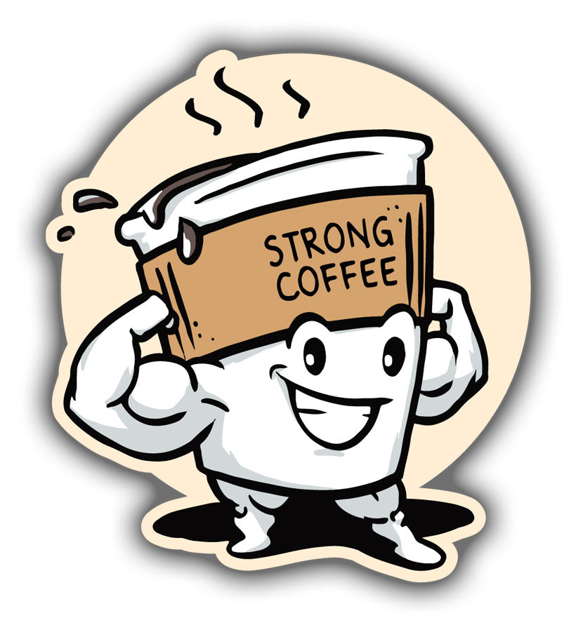 Strong Coffee - Sticker