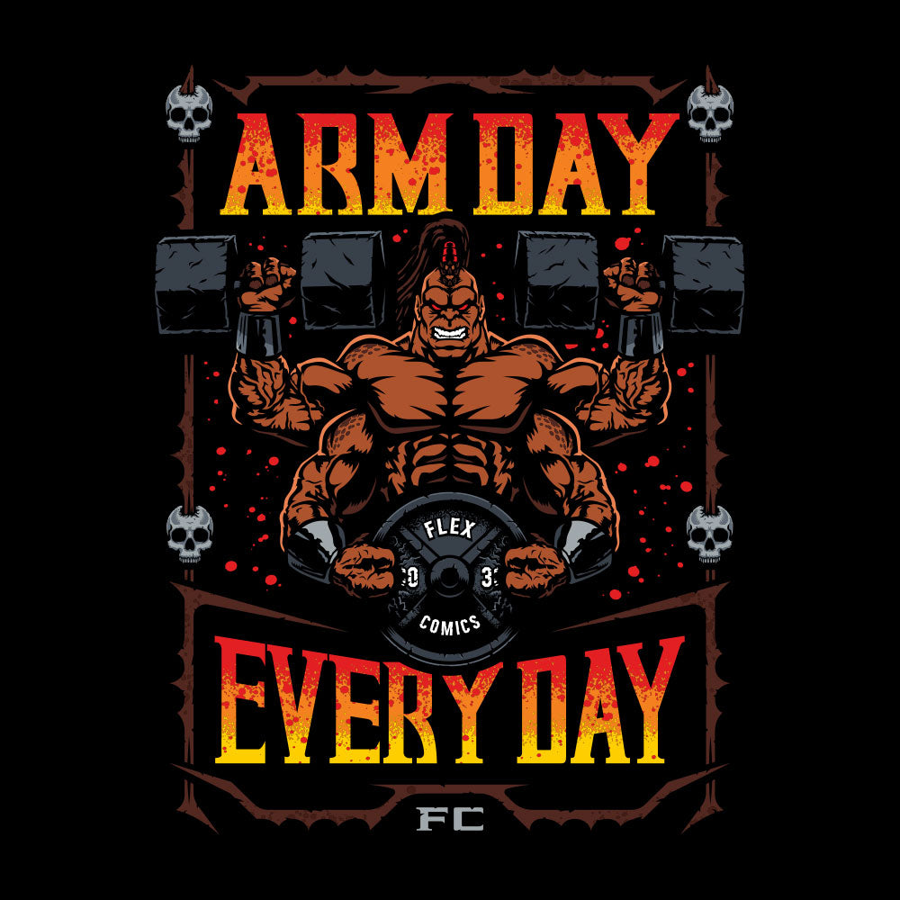 Arm Day Every Day