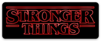Stronger Things - Vinyl Sticker