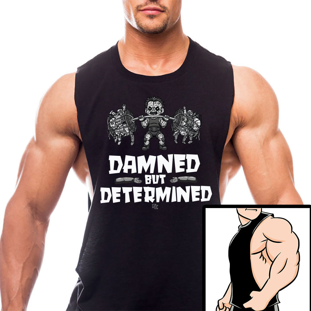 Damned but Determined