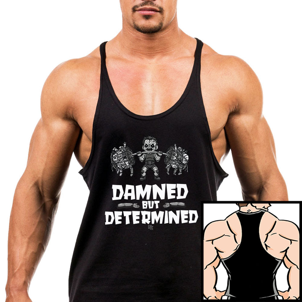 Damned but Determined