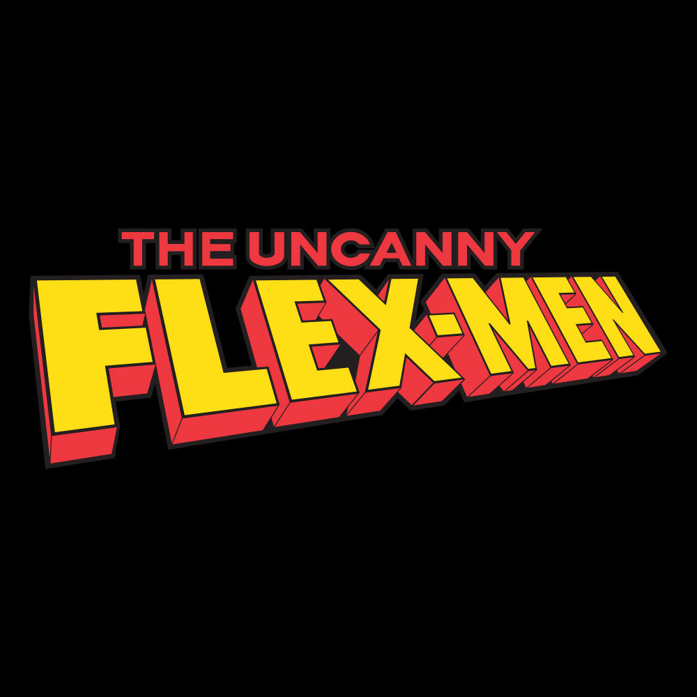 The Uncanny FLEX-MEN