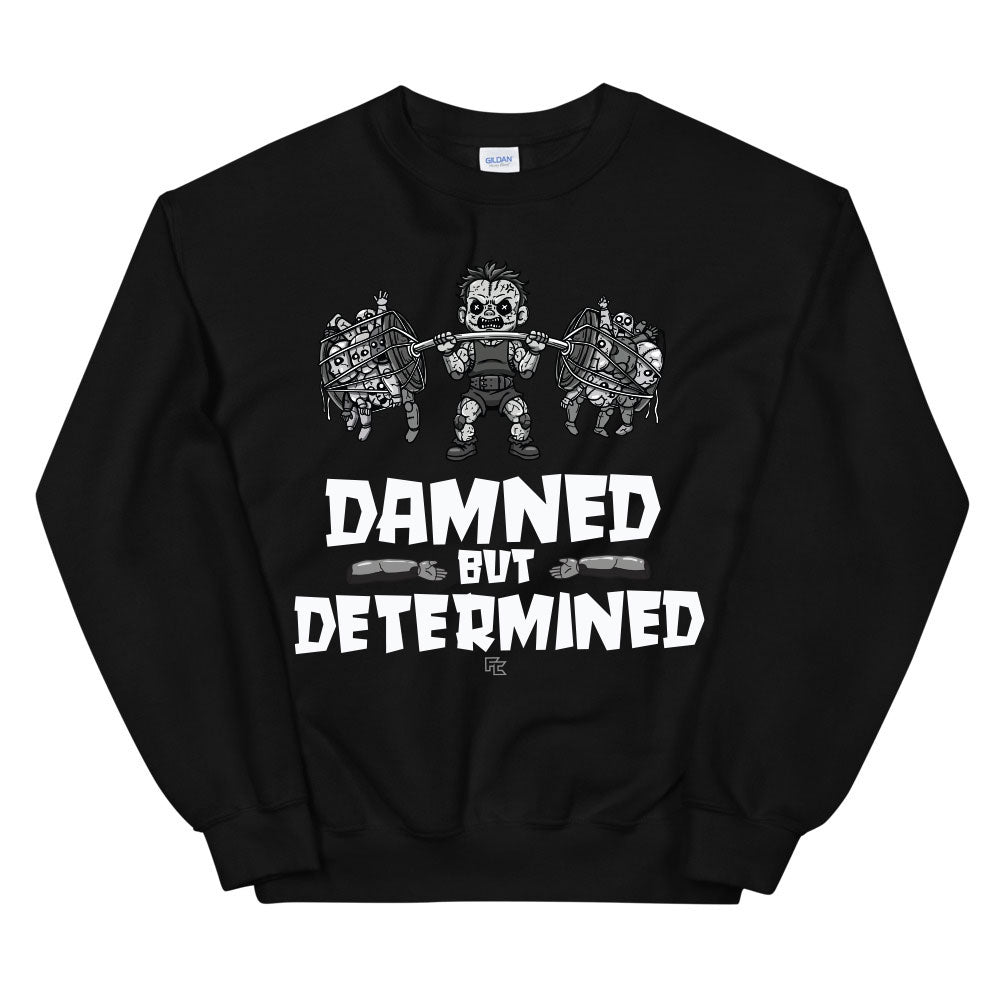 Damned but Determined