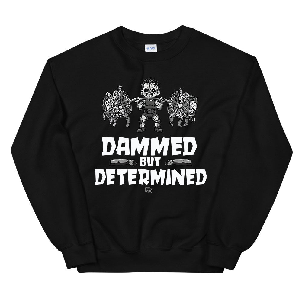 Dammed but Determined
