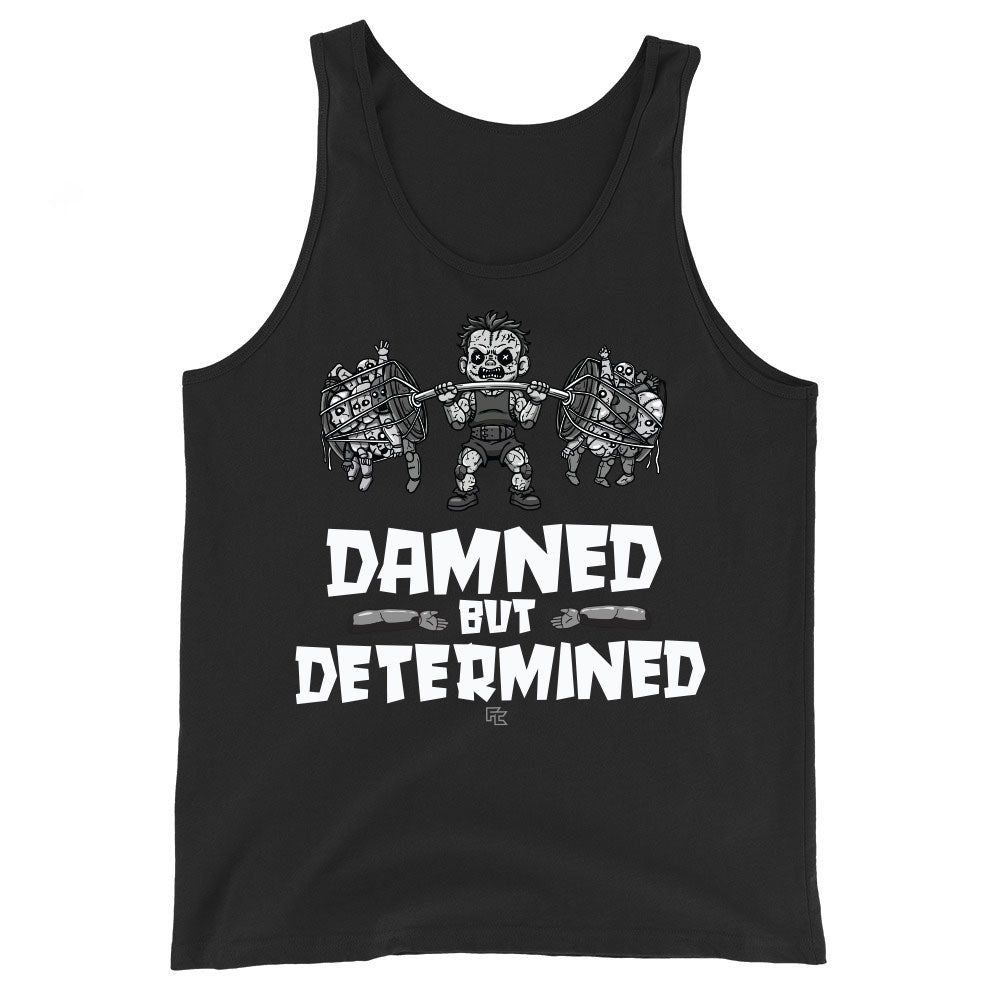Damned but Determined