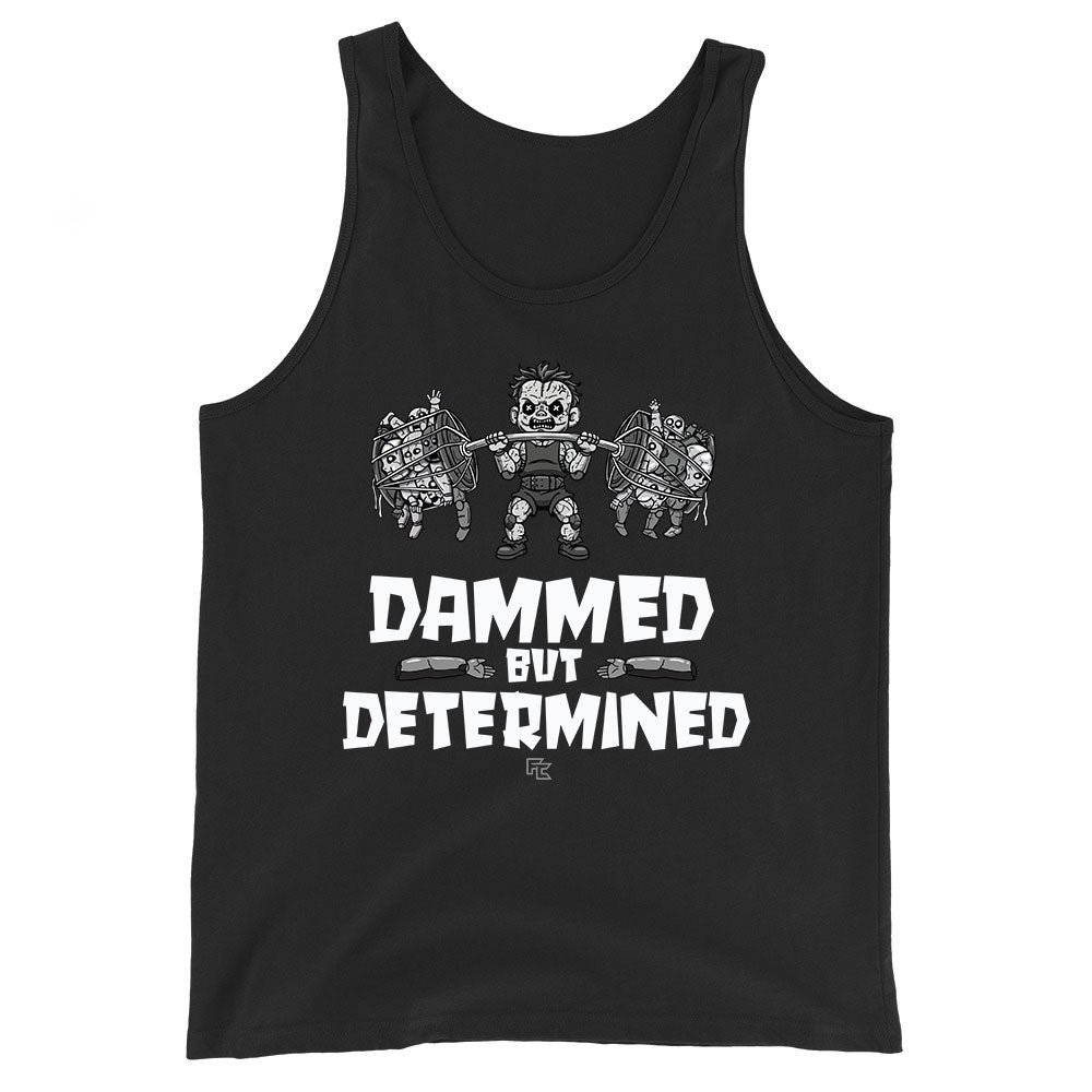 Dammed but Determined