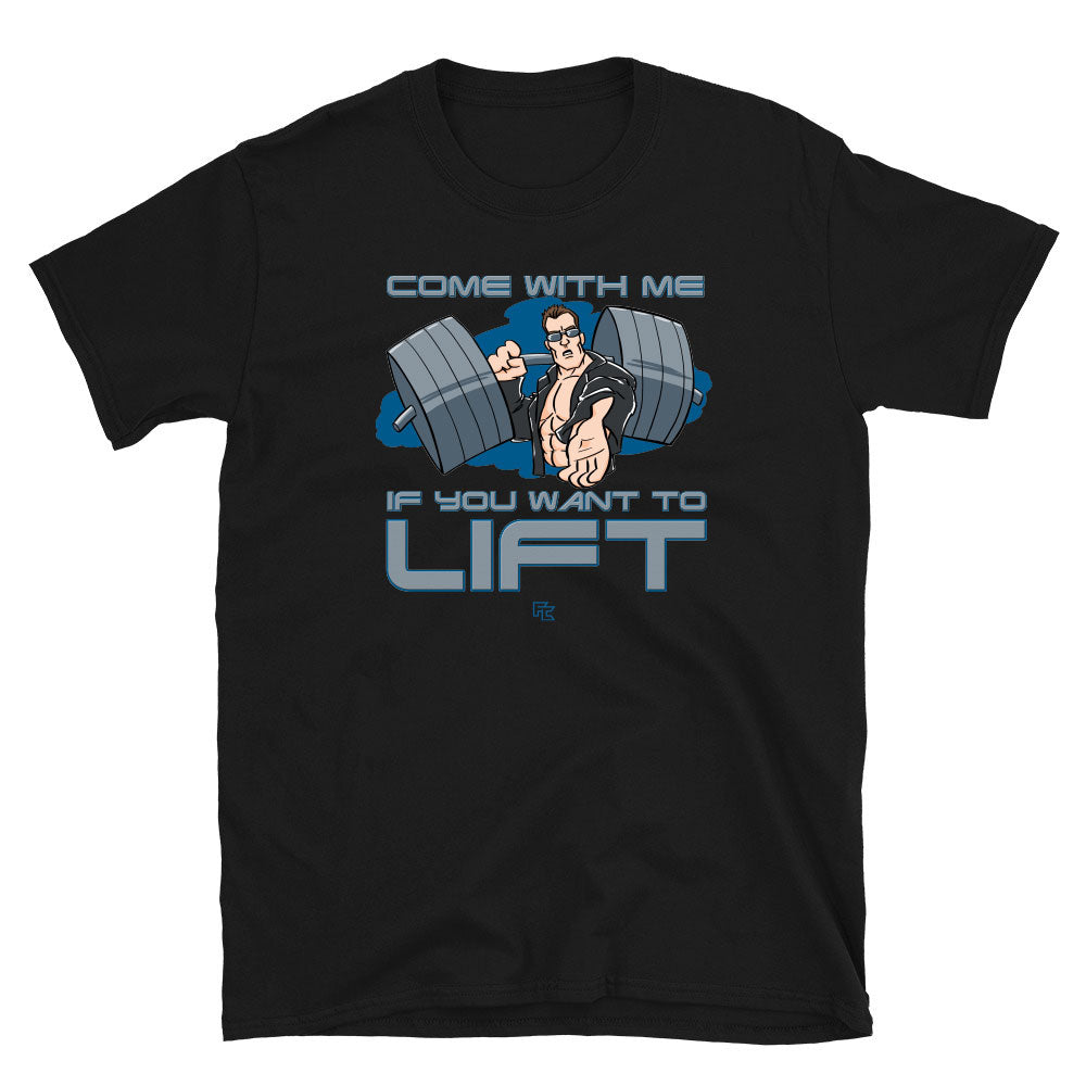Come With Me If You Want To Lift